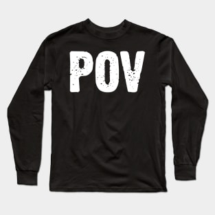 POV (It's all a question of point of view!) Long Sleeve T-Shirt